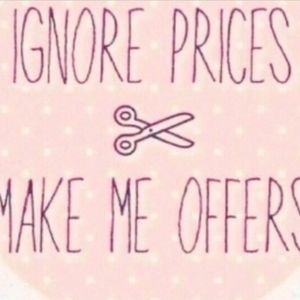 Offers Always Welcome